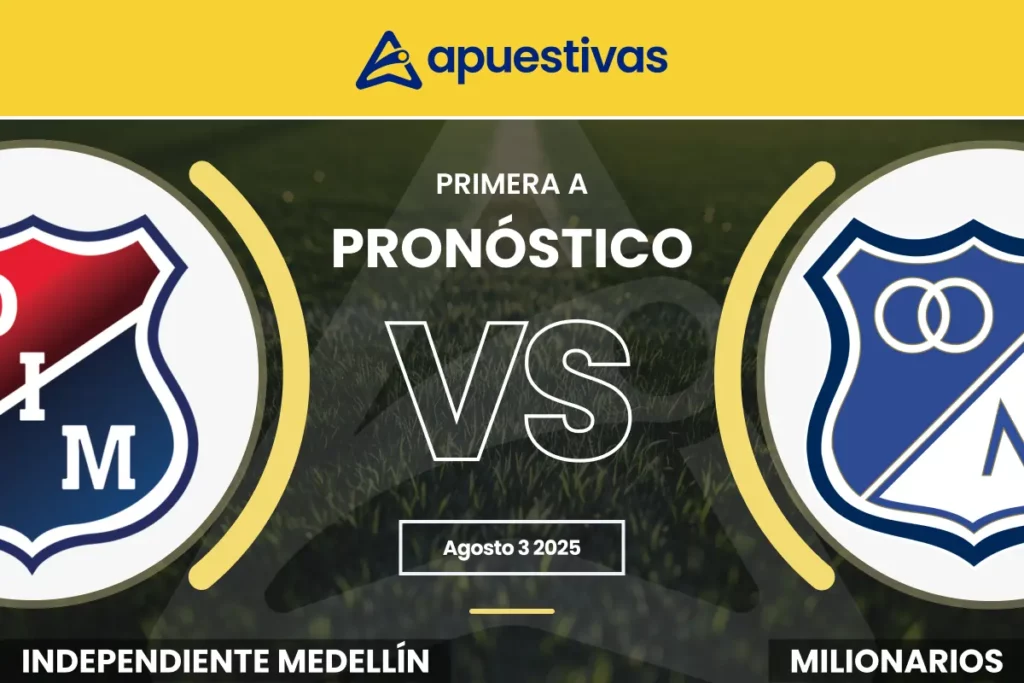 Pronósticos Independiente Medellín vs Millonarios