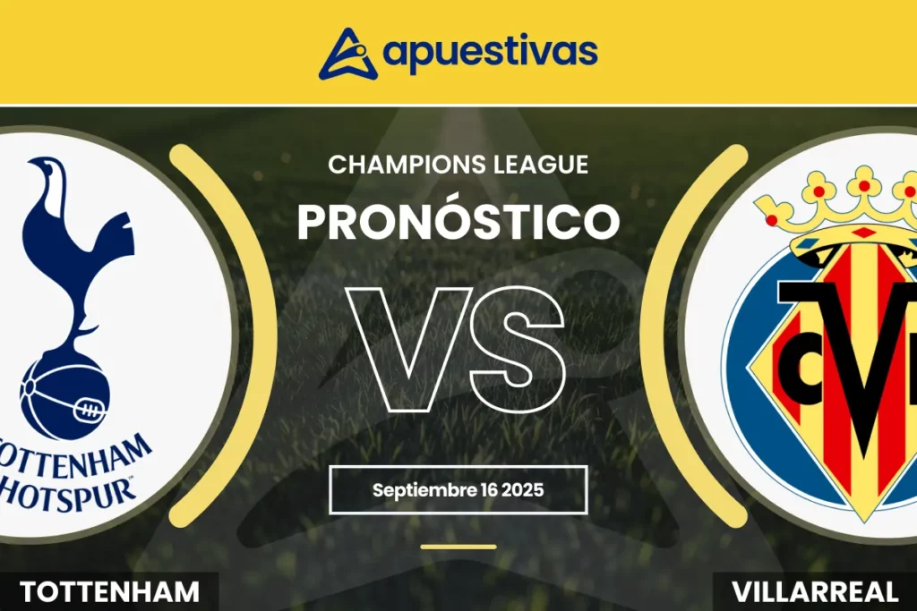 Pronósticos Tottenham vs Villarreal