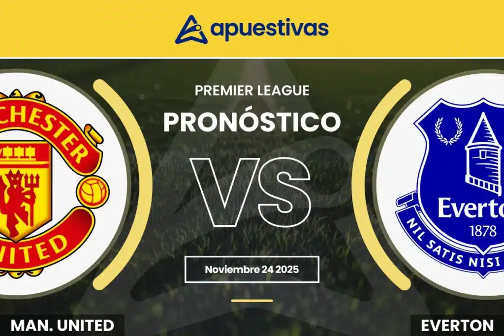 Pronósticos Manchester United vs Everton