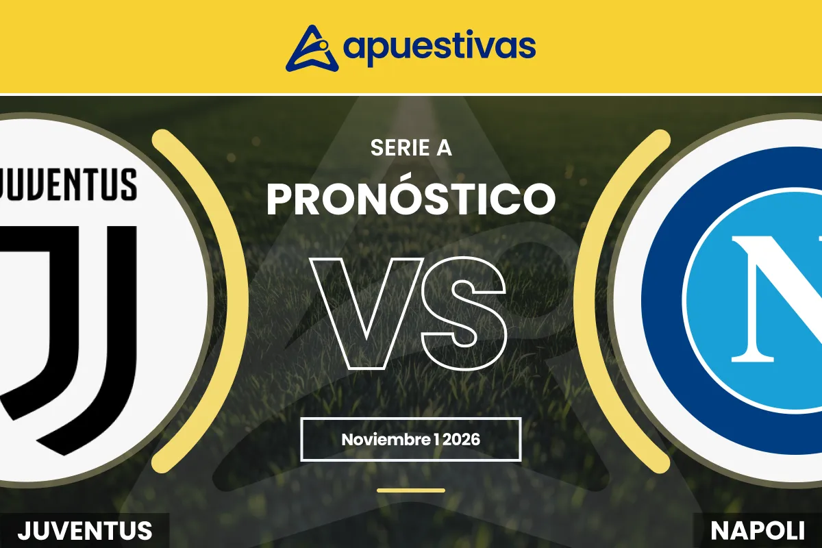 Pronósticos Juventus vs Napoli | Serie A